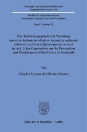 book Der Bedeutungsgehalt der Wendung ›intent to destroy, in whole or in part, a national, ethnical, racial or religious group, as such‹ in Art. 2 der Convention on the Prevention and Punishment of the Crime of Genocide