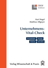 book Der Unternehmens-Vital-Check. Unternehmensanalyse punktgenau: Persönlichkeit – Strategie – Finanzen – Innovation