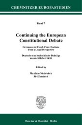 book Continuing the European Constitutional Debate: German and Czech Contributions from a Legal Perspective / Deutsche und tschechische Beiträge aus rechtlicher Sicht