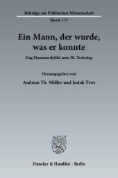 book Ein Mann, der wurde, was er konnte: Dag Hammarskjöld zum 50. Todestag