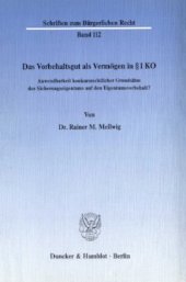 book Das Vorbehaltsgut als Vermögen in § 1 KO: Anwendbarkeit konkursrechtlicher Grundsätze des Sicherungseigentums auf den Eigentumsvorbehalt?