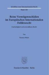 book Reine Vermögensschäden im Europäischen Internationalen Deliktsrecht: Zuständigkeit und anwendbares Recht