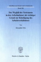 book Der Wegfall des Vertrauens in den Arbeitnehmer als wichtiger Grund zur Kündigung des Arbeitsverhältnisses