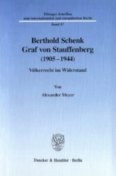 book Berthold Schenk Graf von Stauffenberg (1905–1944): Völkerrecht im Widerstand