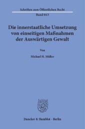 book Die innerstaatliche Umsetzung von einseitigen Maßnahmen der Auswärtigen Gewalt