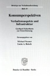 book Konsumperspektiven: Verhaltensaspekte und Infrastruktur. Gerhard Scherhorn zur Emeritierung