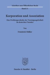 book Korporation und Assoziation: Eine Problemgeschichte der Vereinigungsfreiheit im deutschen Vormärz