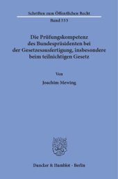 book Die Prüfungskompetenz des Bundespräsidenten bei der Gesetzesausfertigung, insbesondere beim teilnichtigen Gesetz