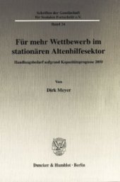 book Für mehr Wettbewerb im stationären Altenhilfesektor: Handlungsbedarf aufgrund Kapazitätsprognose 2050