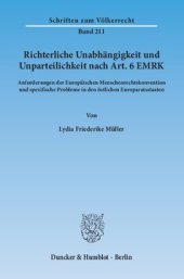 book Richterliche Unabhängigkeit und Unparteilichkeit nach Art. 6 EMRK: Anforderungen der Europäischen Menschenrechtskonvention und spezifische Probleme in den östlichen Europaratsstaaten