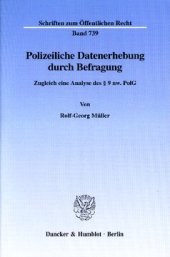 book Polizeiliche Datenerhebung durch Befragung: Zugleich eine Analyse des § 9 nw. PolG