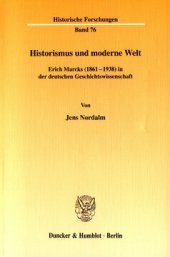 book Historismus und moderne Welt: Erich Marcks (1861-1938) in der deutschen Geschichtswissenschaft