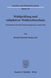 book Wahlprüfung und subjektiver Wahlrechtsschutz: Nach Bundesrecht unter Berücksichtigung der Landesrechte