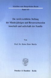 book Die (zivil-)rechtliche Stellung des Minderjährigen und Heranwachsenden innerhalb und außerhalb der Familie