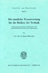 book Die staatliche Verantwortung für die Risiken der Technik: Verfassungsrechtliche Grundlagen und immissionsschutzrechtliche Ausformung