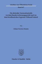 book Die abstrakte Normenkontrolle vor dem Bundesverfassungsgericht und vor dem brasilianischen Supremo Tribunal Federal