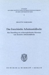 book Das französische Arbeitsunfallrecht: Eine Darstellung mit rechtsvergleichenden Hinweisen zum deutschen Arbeitsunfallrecht