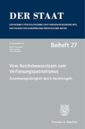 book Vom Reichsbewusstsein zum Verfassungspatriotismus. Zusammengehörigkeit durch Rechtsregeln: Tagung der Vereinigung für Verfassungsgeschichte auf der Zeche Zollverein (Essen) vom 17.–19. Februar 2020