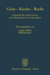 book Geist – Kirche – Recht: Festschrift für Libero Gerosa zur Vollendung des 65. Lebensjahres