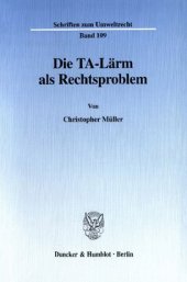 book Die TA-Lärm als Rechtsproblem