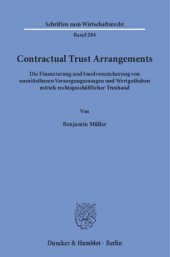 book Contractual Trust Arrangements: Die Finanzierung und Insolvenzsicherung von unmittelbaren Versorgungszusagen und Wertguthaben mittels rechtsgeschäftlicher Treuhand