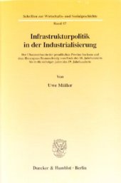 book Infrastrukturpolitik in der Industrialisierung: Der Chausseebau in der preußischen Provinz Sachsen und dem Herzogtum Braunschweig vom Ende des 18. Jahrhunderts bis in die siebziger Jahre des 19. Jahrhunderts