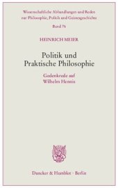 book Politik und Praktische Philosophie: Gedenkrede auf Wilhelm Hennis