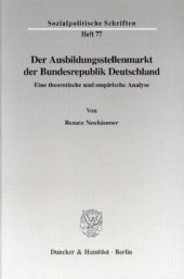 book Der Ausbildungsstellenmarkt der Bundesrepublik Deutschland: Eine theoretische und empirische Analyse