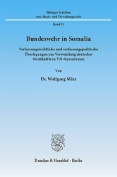 book Bundeswehr in Somalia: Verfassungsrechtliche und verfassungspolitische Überlegungen zur Verwendung deutscher Streitkräfte in VN-Operationen