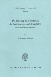 book Die Bindung des Gerichts an die Parteianträge nach § 308 I ZPO (ne eat iudex ultra petita partium)