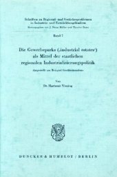 book Die Gewerbeparks (»industrial estates«) als Mittel der staatlichen regionalen Industrialisierungspolitik: dargestellt am Beispiel Großbritanniens