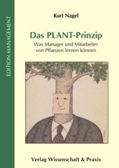 book Das PLANT-Prinzip: Was Manager und Mitarbeiter von Pflanzen lernen können