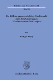 book Die Bildung gegengewichtiger Marktmacht nach dem Gesetz gegen Wettbewerbsbeschränkungen