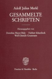 book Gesammelte Schriften: Erster Band: Grundlagen des Rechts. Zweiter Teilband. Hrsg. von Dorothea Mayer-Maly / Herbert Schambeck / Wolf-Dietrich Grussmann