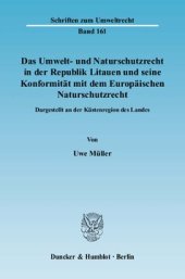 book Das Umwelt- und Naturschutzrecht in der Republik Litauen und seine Konformität mit dem Europäischen Naturschutzrecht: Dargestellt an der Küstenregion des Landes