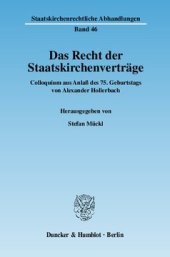 book Das Recht der Staatskirchenverträge: Colloquium aus Anlaß des 75. Geburtstags von Alexander Hollerbach