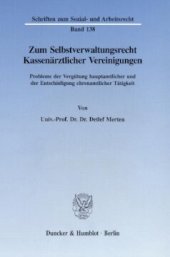 book Zum Selbstverwaltungsrecht Kassenärztlicher Vereinigungen: Probleme der Vergütung hauptamtlicher und der Entschädigung ehrenamtlicher Tätigkeit