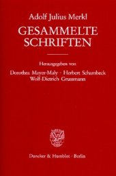 book Gesammelte Schriften: Dritter Band: Verwaltungsrecht – Zeitgenossen und Gedanken. Erster Teilband. Hrsg. von Dorothea Mayer-Maly / Herbert Schambeck / Wolf-Dietrich Grussmann