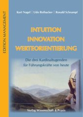 book Intuition - Innovation - Werteorientierung: Die drei Kardinaltugenden für Führungskräfte von heute