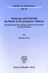 book Verfassung und Positivität des Rechts in der peripheren Moderne: Eine theoretische Betrachtung und eine Interpretation des Falls Brasilien