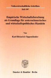 book Empirische Wirtschaftsforschung als Grundlage für unternehmerisches und wirtschaftspolitisches Handeln