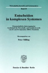 book Entscheiden in komplexen Systemen: Wissenschaftliche Jahrestagung der Gesellschaft für Wirtschafts- und Sozialkybernetik vom 29. und 30. September 2000 in Mannheim