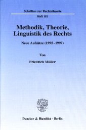 book Methodik, Theorie, Linguistik des Rechts: Neue Aufsätze (1995 - 1997). Hrsg. von Ralph Christensen