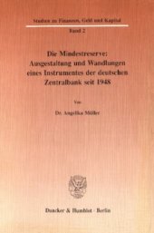 book Die Mindestreserve: Ausgestaltung und Wandlungen eines Instrumentes der deutschen Zentralbank seit 1948