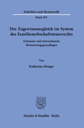 book Der Zugewinnausgleich im System des Familienerbschaftsteuerrechts: Nationale und internationale Besteuerungsgrundlagen