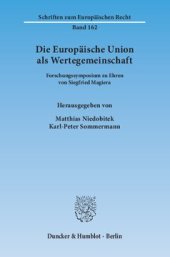 book Die Europäische Union als Wertegemeinschaft: Forschungssymposium zu Ehren von Siegfried Magiera