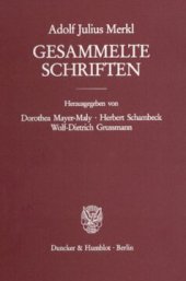 book Gesammelte Schriften: Zweiter Band: Verfassungsrecht – Völkerrecht. Erster Teilband. Hrsg. von Dorothea Mayer-Maly / Herbert Schambeck / Wolf-Dietrich Grussmann