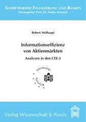 book Einflussfaktoren der Informationseffizienz von Aktienmärkten: Eine Analyse der Rolle von Transparenzanforderungen und Aktien-Analysten in den CEE-3