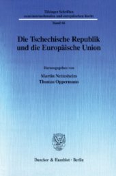 book Die Tschechische Republik und die Europäische Union: Dokumentation des zweiten Treffens der Juristenfakultäten der Eberhard Karls-Universität Tübingen und der Karls-Universität Prag 2001