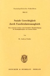 book Soziale Gerechtigkeit durch Familienlastenausgleich: Eine normative Analyse unter besonderer Berücksichtigung der Rechtsphilosophie von Leonard Nelson